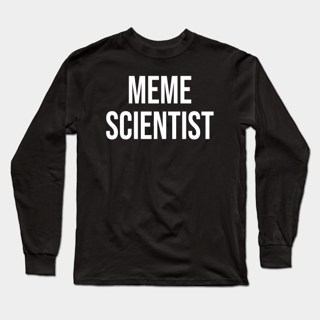 Meme Scientist Long Sleeve T-Shirt by StickSicky